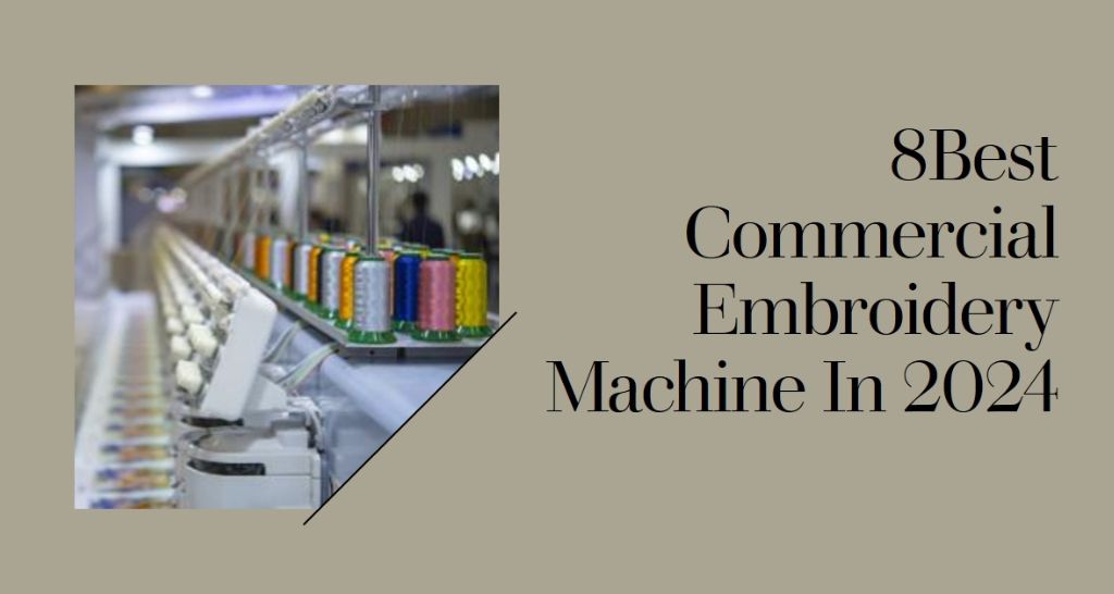 Best Commercial Embroidery Machine