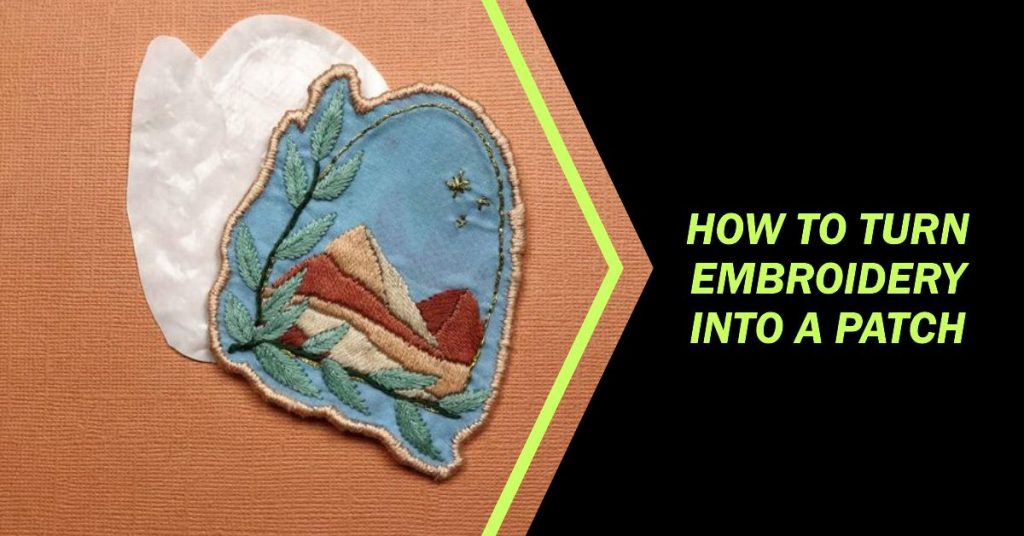 Embroidery to Patch