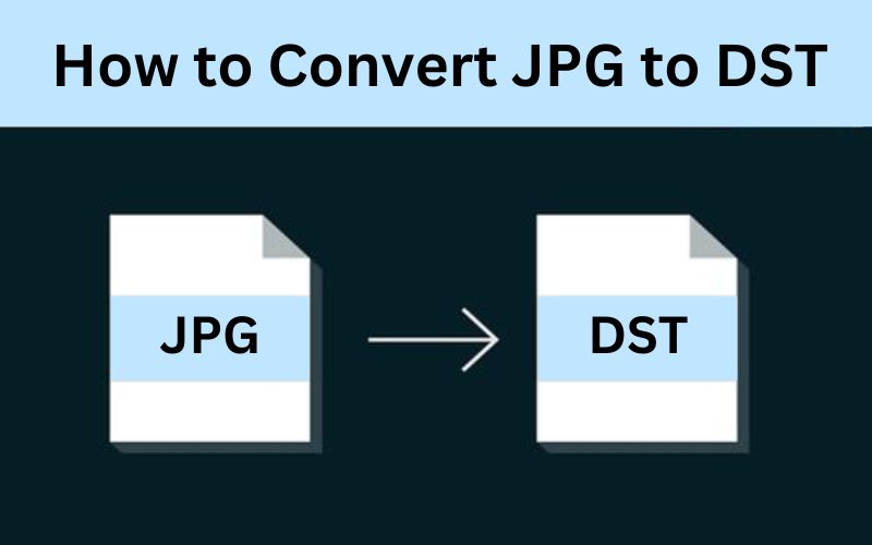 How to Convert JPG to DST